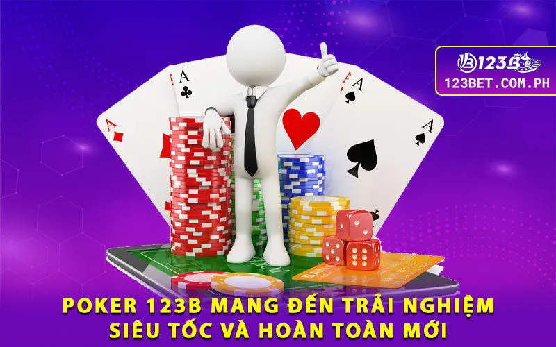 1-poker-123b-mang-den-trai-nghiem-sieu-toc-va-hoan-toan-moi